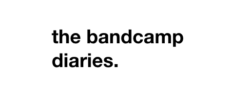 the bandcamp diaries